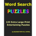 Word Seach Puzzles: 133 Extra Large Print Entertaining Puzzles