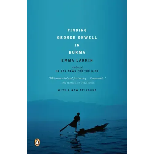 Finding George Orwell in Burma