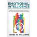 Emotional Intelligence: The 21-Day Mental Makeover to Master Your Emotions, Improve Your Social Skills, and Achieve Better, Happier Relationsh
