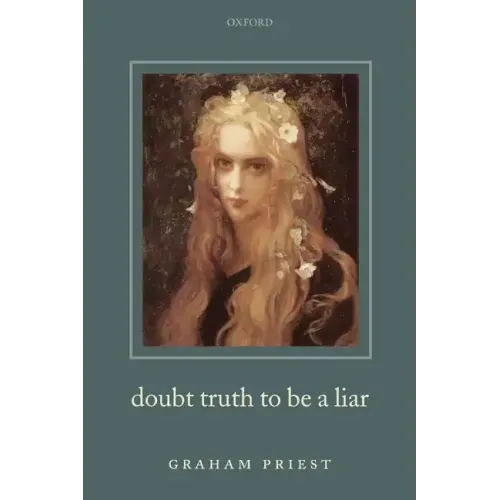 Doubt Truth to be a Liar