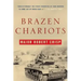 Brazen Chariots: A Tank Commander in Operation Crusader