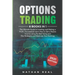 Options Trading: 6 in 1: The Ultimate Guide to Investing and Making a Profit - Successfully Learn How to Get a Passive Income Using the