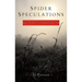 Spider Speculations: A Physics and Biophysics of Storytelling