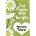 Just Friends with Benefits