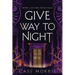 Give Way to Night