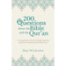 200 Questions about the Bible and the Qur'an: A Comparison of the Holy Books Showing Important Similarities and Differences