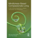 Mindfulness-Based Compassionate Living