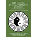 Nei Gong: The Authentic Classic: A Translation of the Nei Gong Zhen Chuan