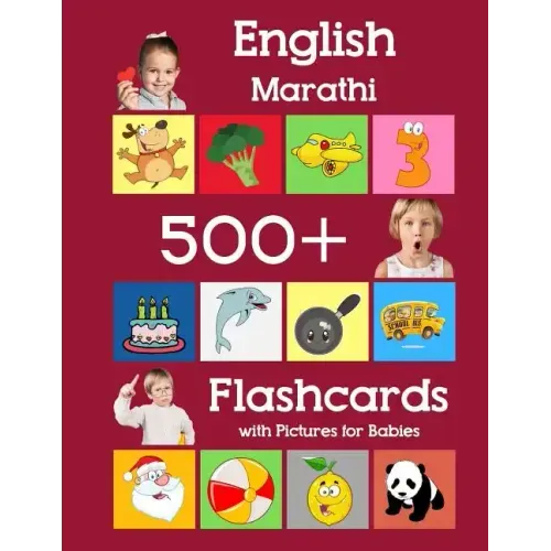 English Marathi 500 Flashcards with Pictures for Babies: Learning homeschool frequency words flash cards for child toddlers preschool kindergarten and
