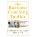 The Business Coaching Toolkit: Top 10 Strategies for Solving the Toughest Dilemmas Facing Organizations