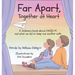 Far Apart, Together at Heart: A children's book about COVID-19 and what we did to keep one another safe