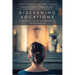 Discerning Vocations to the Apostolic Life, the Contemplative Life, and the Eremitic Life