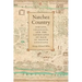 Natchez Country: Indians, Colonists, and the Landscapes of Race in French Louisiana