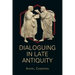 Dialoguing in Late Antiquity