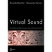 Virtual Sound - Sound Synthesis and Signal Processing - Theory and Practice with Csound