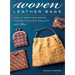 Woven Leather Bags: How to Craft and Weave Purses, Pouches, Wallets and More