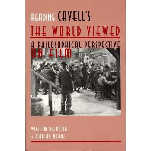Reading Cavell's the World Viewed: A Philosophical Perspective on Film
