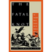 The Fatal Knot: The Guerrilla War in Navarre and the Defeat of Napoleon in Spain