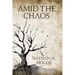 Amid the Chaos