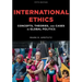 International Ethics: Concepts, Theories, and Cases in Global Politics