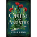 Opium and Absinthe