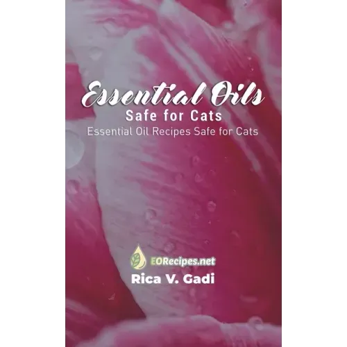 Essential Oils Safe for Cats: Essential Oil Recipes Safe for Cats