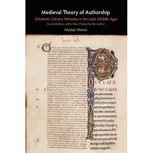 Medieval Theory of Authorship: Scholastic Literary Attitudes in the Later Middle Ages