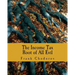 The Income Tax (Large Print Edition): Root of All Evil