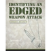 Identifying an Edged Weapon Attack