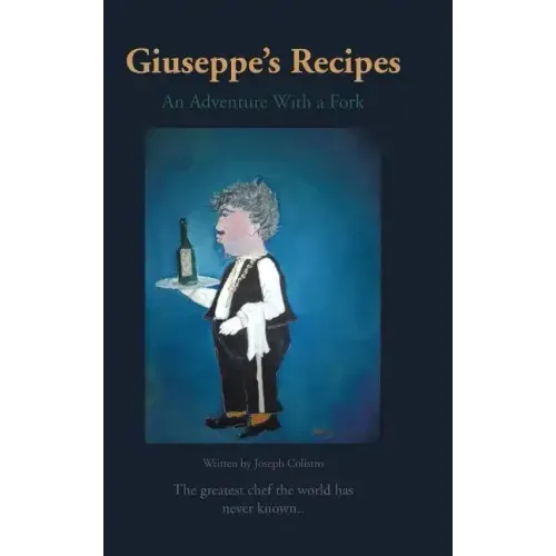 Giuseppe's Recipes: An Adventure with a Fork