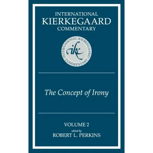 International Kierkegaard Commentaty Volume 2: The Concept of Irony