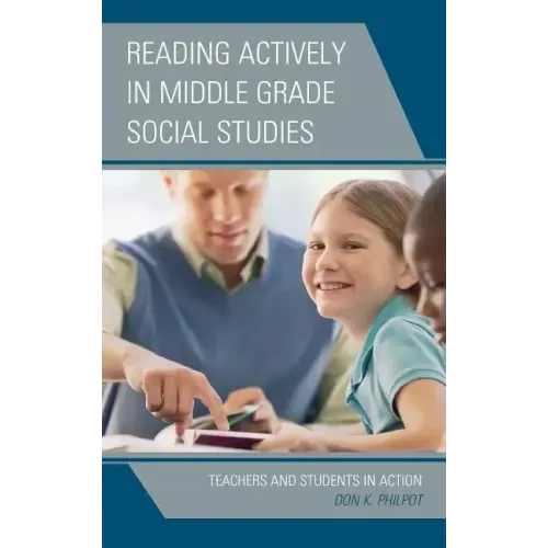 Reading Actively in Middle Grade Social Studies: Teachers and Students in Action