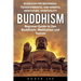 Buddhism: Beginner Guide to Zen Buddhism, Meditation and Taoism (Buddhism for Beginners, Transcendental and Mindful Meditation, Spirituality)