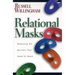 Relational Masks: Removing the Barriers That Keep Us Apart