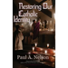 Restoring Our Catholic Identity