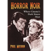 Horror Noir: Where Cinema's Dark Sisters Meet