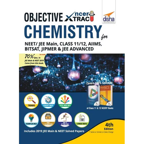 Objective NCERT Xtract Chemistry for NEET/ JEE Main, Class 11/ 12, AIIMS, BITSAT, JIPMER, JEE Advanced 4th Edition