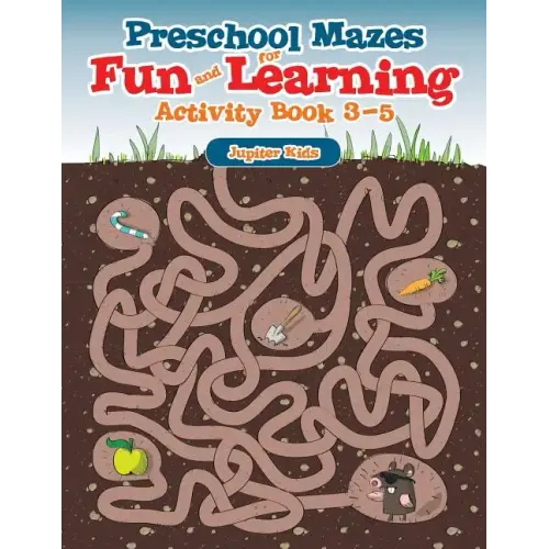 Preschool Mazes for Fun and Learning: Activity Book 3-5