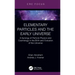 Elementary Particles and the Early Universe: A Synergy of Particle Physics and Cosmology in the Birth and Evolution of the Universe