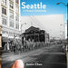Seattle: A Visual Chronicle