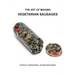 The Art of Making Vegetarian Sausages