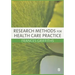 Research Methods for Health Care Practice