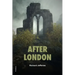 After London: or Wild England (Easy to Read Layout)