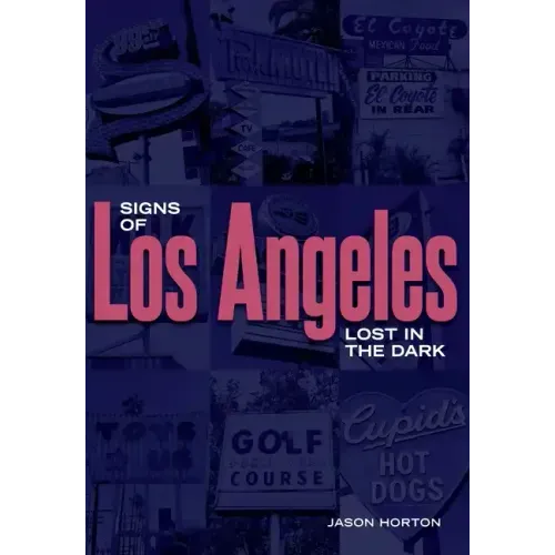 Signs of Los Angeles: Lost in the Dark