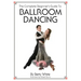 The Complete Beginner's Guide To Ballroom Dancing