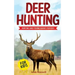 Deer Hunting for Kids: Hunting and Fishing Books for Kids