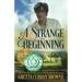 A Strange Beginning: A Novel: Book 1 of The Lord Byron Series