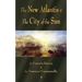 The New Atlantis and The City of the Sun: Two Classic Utopias