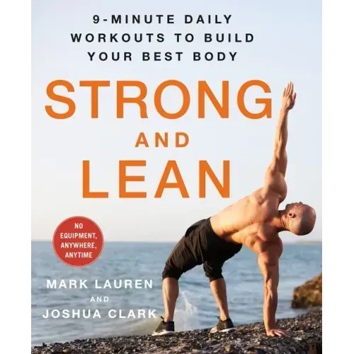 Strong and Lean: 9-Minute Daily Workouts to Build Your Best Body: No Equipment, Anywhere, Anytime