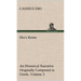 Dio's Rome, Volume 3 An Historical Narrative Originally Composed in Greek During The Reigns of Septimius Severus, Geta and Caracalla, Macrinus, Elagab